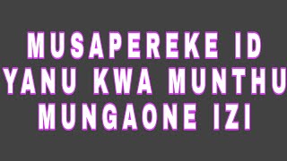 MUSAMATI NDIMADANA NDI MUTHALIKA CHIFUKWA PALI ANTHU ENA AMAMUKONDA | MUSAPEREKE ID YANU KWA MUNTHU|