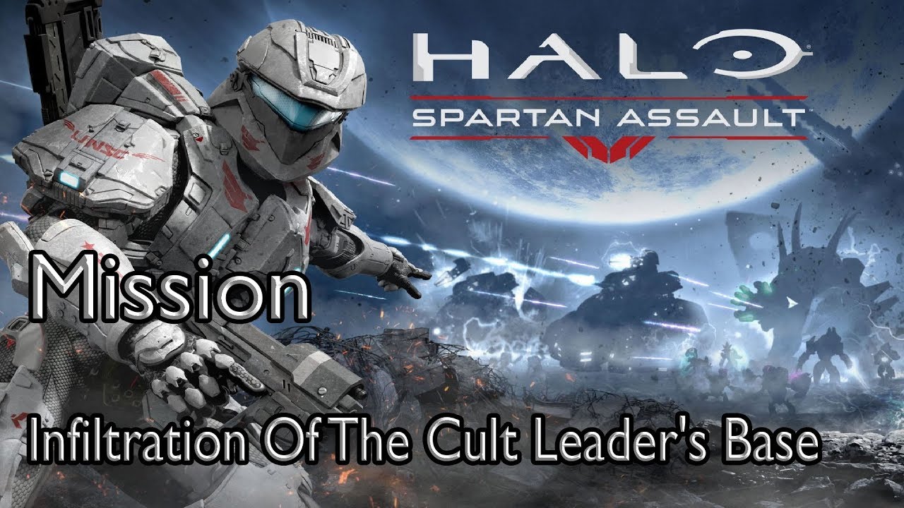 Halo: Spartan Assault Mission Infiltration Of The Cult Leader's Base ...