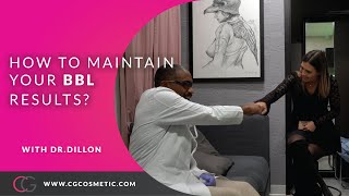 How to maintain your BBL (Brazilian Butt Lifts) results? with 👨‍⚕️ Dr.Dillon at CG Cosmetic Surgery