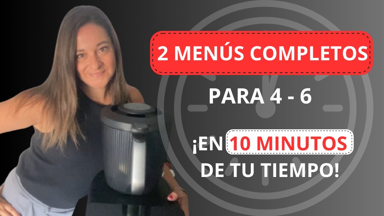 🥕2 Menús COMPLETOS en 20’ 🥦⏰| ¡Solo 10’ de tu tiempo con Thermomix TM7!