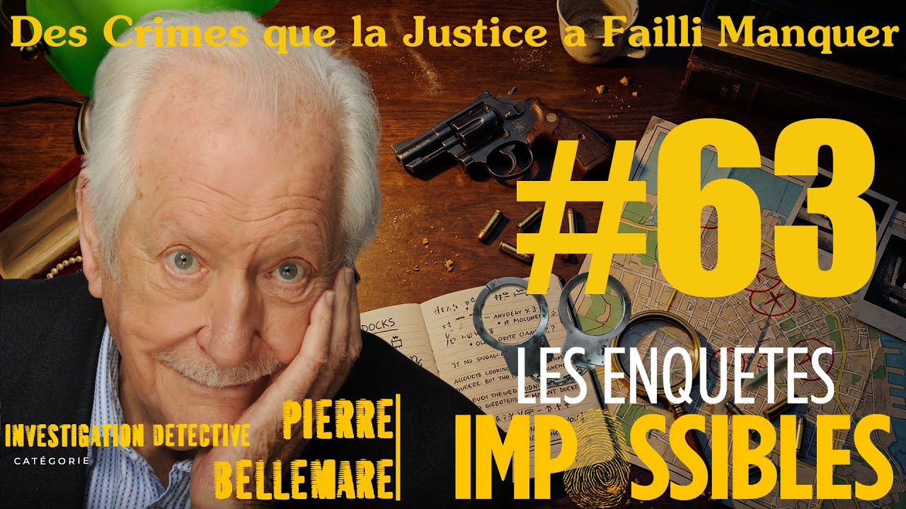Les enquêtes impossibles 2025 - Investigation Détective - Pierre Bellemare - Crime France -Partie 63