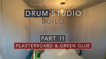 How to Install Sound Panel Plasterboard and Green Glue - Drum Studio Garden Room Build - Part 11