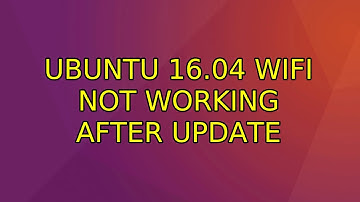 Ubuntu 16.04 WiFi not working after update (2 Solutions!!)