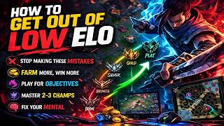 The FASTEST Way to Climb Out of Low Elo – LoL Guide