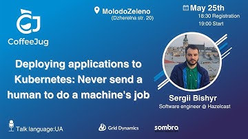 Deploying applications to Kubernetes: Never send a human to do a machine