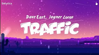 Information Dave East, Joyner Lucas - Traffic (Lyrics) News