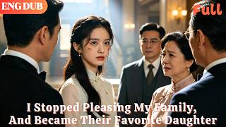 [ENG DUB]🌟I Stopped Pleasing My Family, And Became Their Favorite Daughter#drama#minidrama screenshot 4