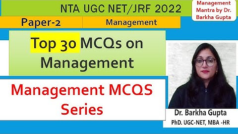 Top 30 MCQs of Management/ Management MCQS series/ NTA UGC NET/ JRF 2022/ By Dr. Barkha Gupta