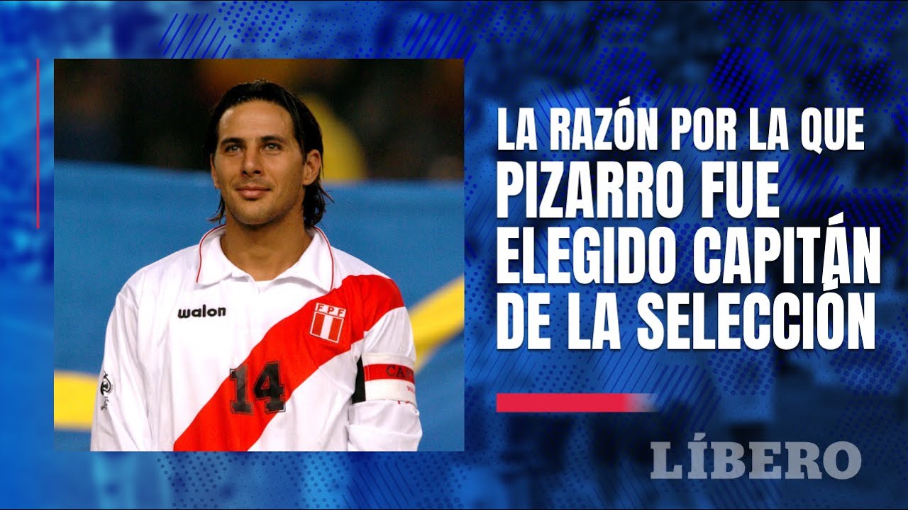 El motivo por el que CLAUDIO PIZARRO fue elegido CAPITÁN de la SELECCIÓN  PERUANA