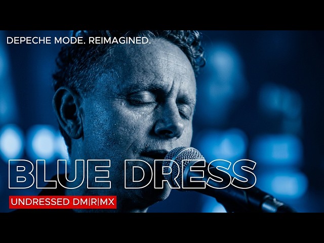 blue dress depeche mode meaning - [2026 UNDRESSED DM|R|MX] C-Blue