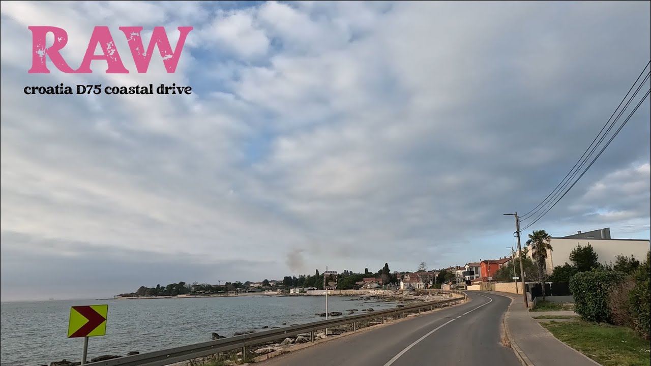 RAW - Croatia D75 coastal drive from Novigrad to Zambratija through Umag