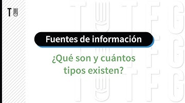 2. Fuentes de información: ¿Qué son y cuántos tipos existen?