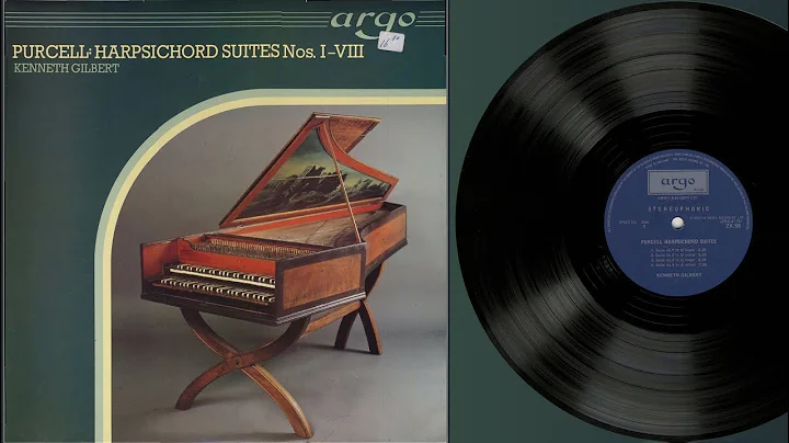 Kenneth Gilbert (harpsichord) Purcell: harpsichord Suites Nos. I-VIII