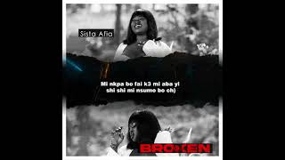 Sista Afia - BROKEN (Lyrics Video)