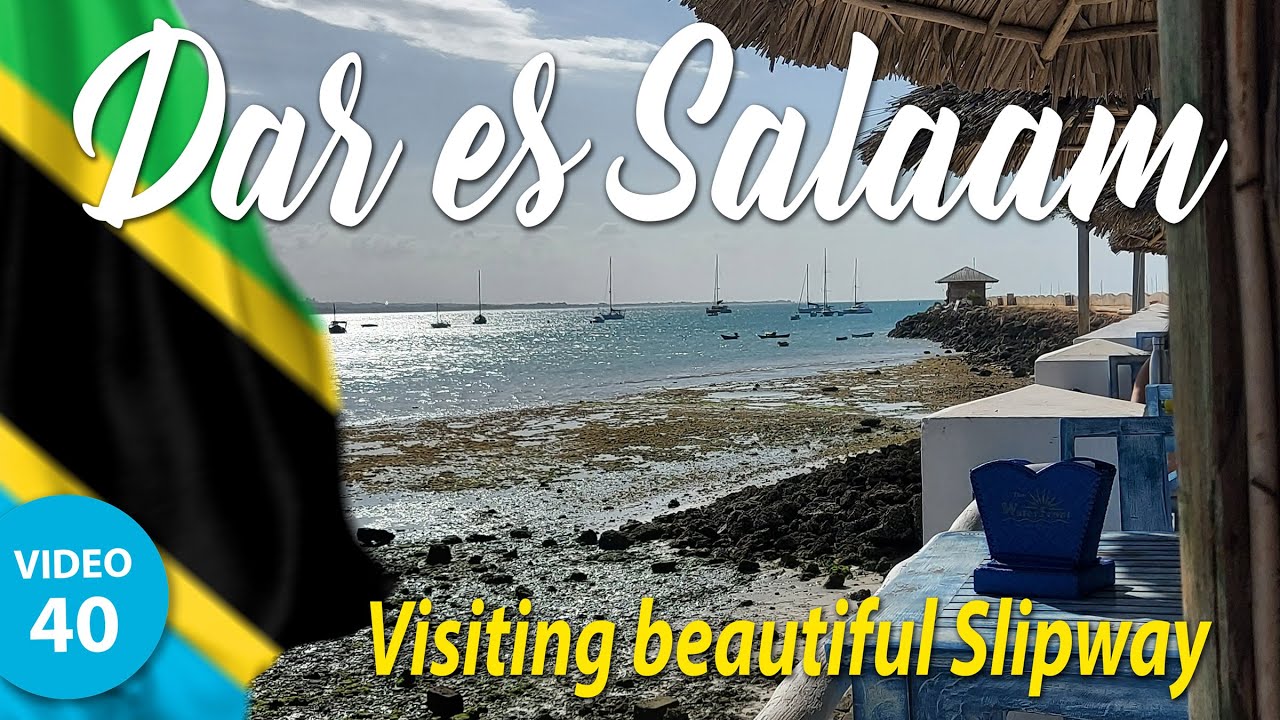 Dar es Salaam Visiting the beautiful Slipway Tanzania 2022 YouTube