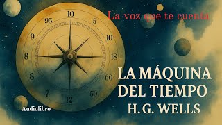 La Máquina del Tiempo de H. G. Wells | Audiolibro completo español |Voz humana real screenshot 4