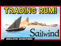 Sailwind - Trading Rum In This SAILING SIM!