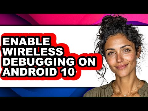 How to Enable Wireless Debugging on Android 10 (full Guide)