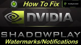 HOW TO REMOVE RECORDING WATERMARKS FROM NVIDIA SHADOWPLAY (Tutorial)