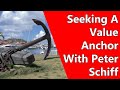 Seeking A Value Anchor With Peter Schiff