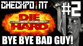 Checkpoint - Die Hard Trilogy - Bye Bye Bad Guy