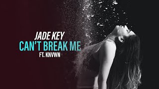 Jade Key ft. KNVWN - Can't Break Me (Official Audio) [Copyright Free Music]