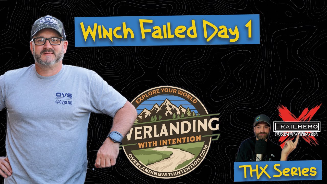 Winch Failed On Day One | THX Series | Ep 130