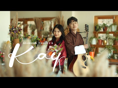 KAY by Ngawang Thinley Ft. Pema Yogini