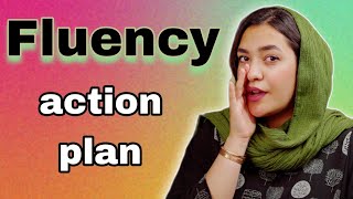 are you FLUENT or not ? Fluency action plan