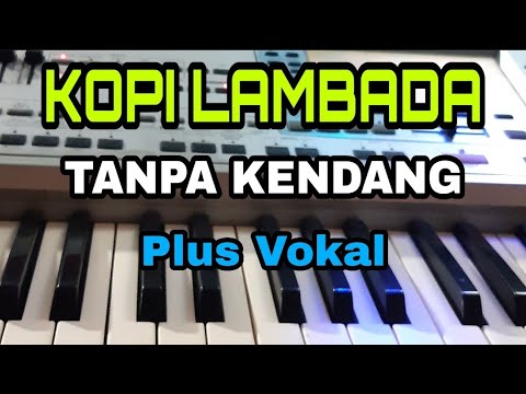 KOPI LAMBADA || SKA KOPLO || TANPA KENDANG || PLUS VOKAL