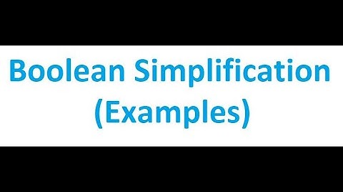 Boolean Simplification (Different Examples) | Digital Logic Design