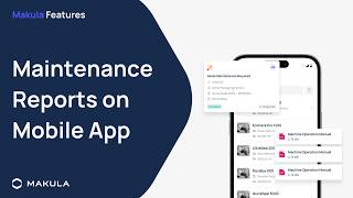 Digital Maintenance Reporting for Techncians on Mobile App | Makula CMMS