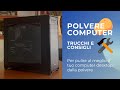 Come Pulire il Tuo PC Senza Rovinare Nulla