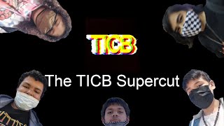 The Ticb Supercut