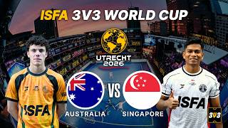 AUSTRALIA v SINGAPORE (Group C) | ISFA World Cup 2026 - 3v3 Street Football
