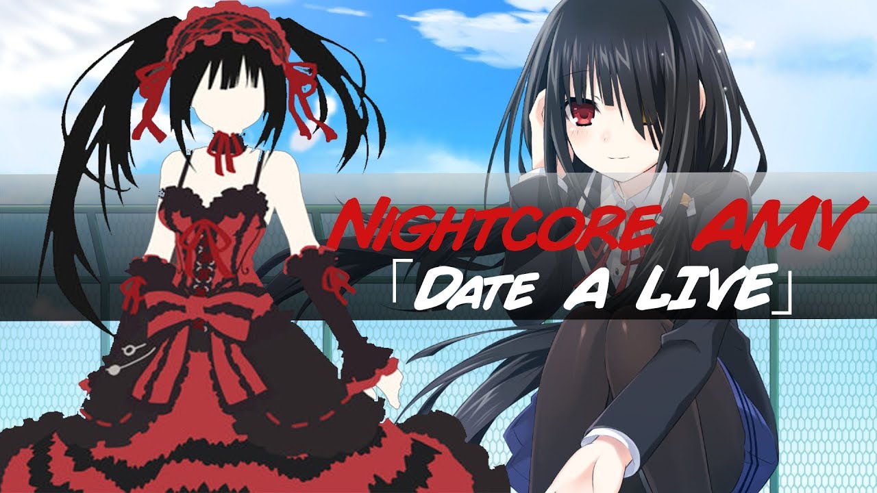 best nightcore songs clean 【NightCore AMV】Tired「Date a live」