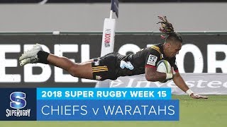 HIGHLIGHTS: 2018 Super Rugby Week 15: Chiefs v Waratahs