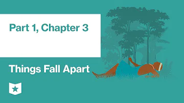 Things Fall Apart by Chinua Achebe | Part 1, Chapter 3