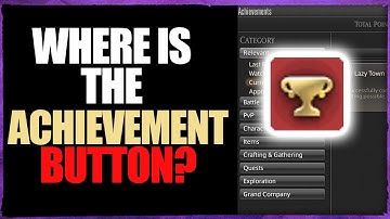 Where is the Achievement Button in Final Fantasy 14 (FFXIV)