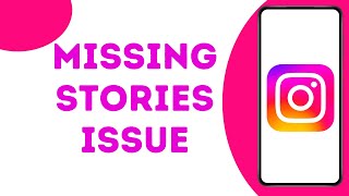 How to fix Instagram Other Stories Not Showing ?