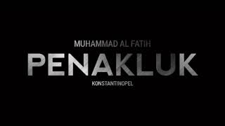 #Lagu Penakluk Konstantinopel - Muhammad Al Fatih 1453