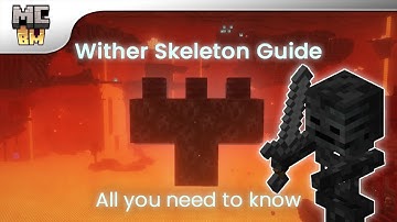 Minecraft Wither Skeleton Farming Guide | Minecraft Basic Mechanics