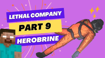 We found Herobrine in Lethal Company