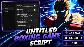 NEW untitled boxing game Script | Auto Dodge, Auto Counter, Fling | PC & MOBILE!