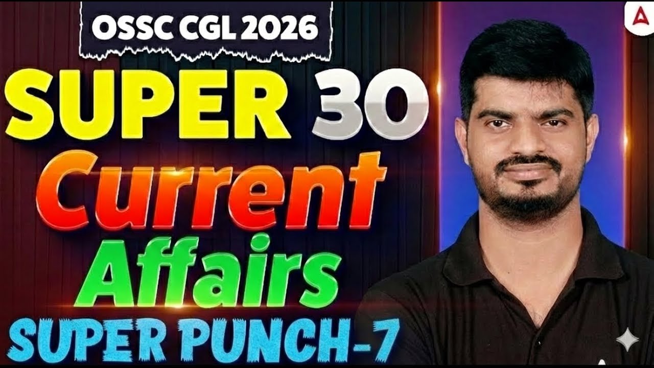 OSSC CGL Current Affairs 2026 | Current Affairs in Odia | OSSC CGL Current Affairs by Bibhuti Sir #7