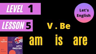  am . is . are  شرح V . BE .. كيف تصف نفسك او شخص . تعلم الإنجليزية للمبتدئين .  Let's English .