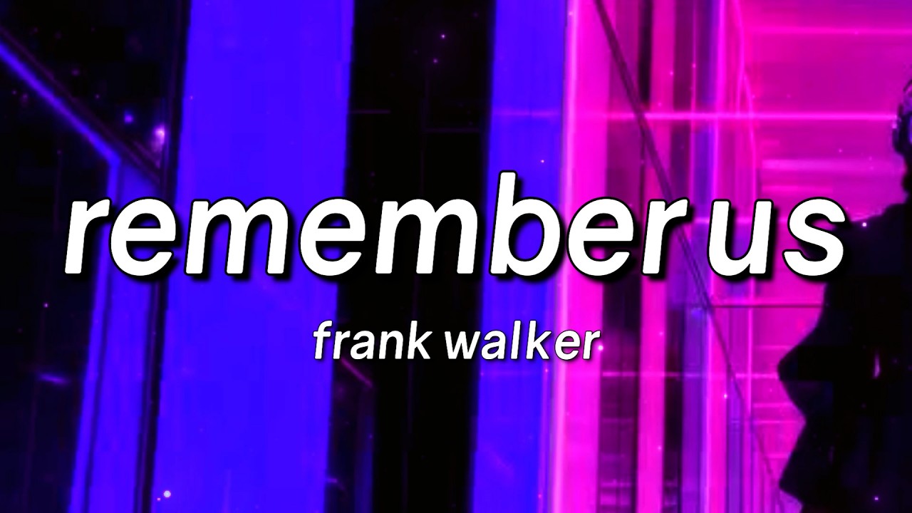 洋楽 Mother by Frank Walker Frank Walker - Remember Us (Lyrics) - YouTube