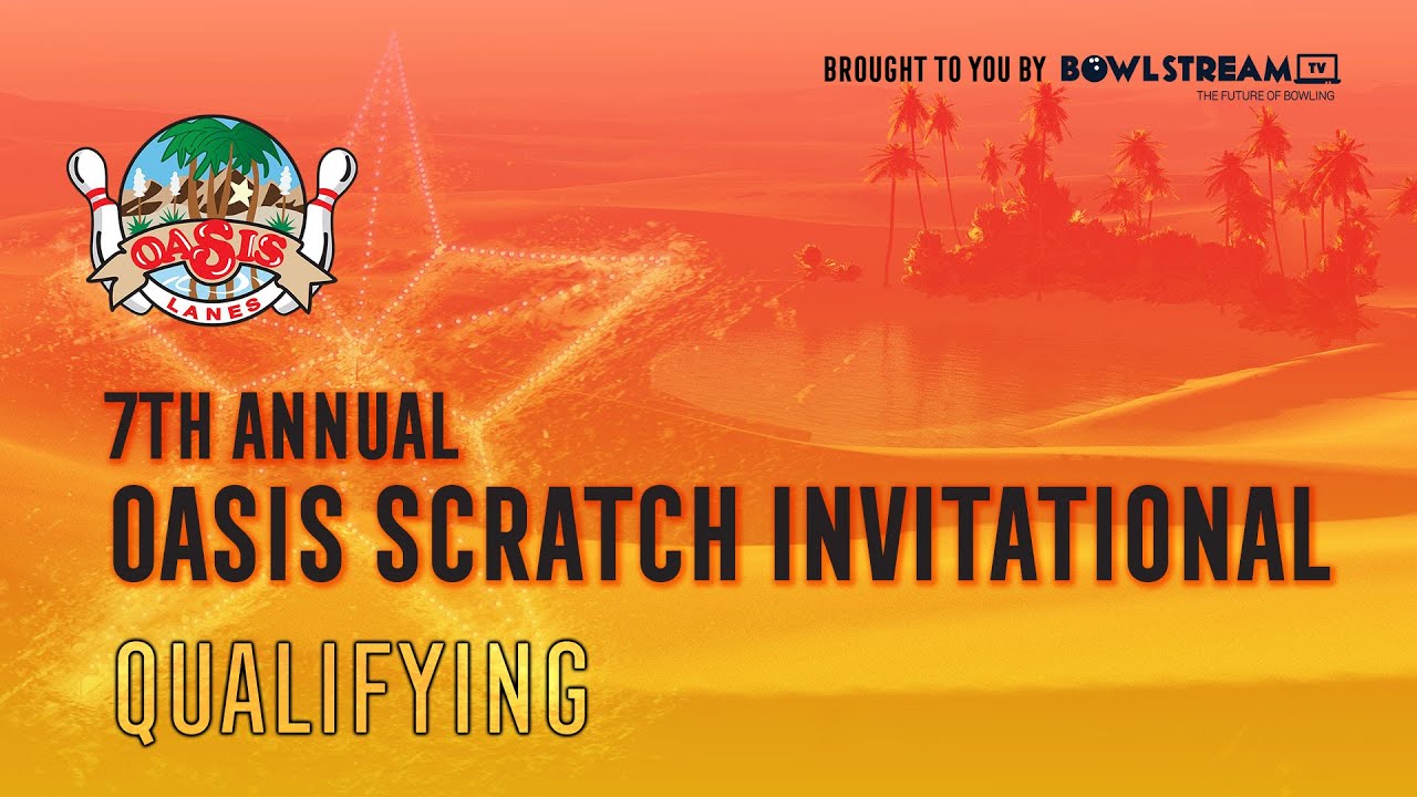 2025 Oasis Scratch Invitational | Qualifying | Bowling Tournament