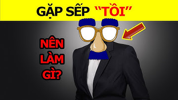 Gặp Sếp “Tồi” nên làm thế nào?