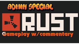 Rust | WORST ADMINS EVER part 2